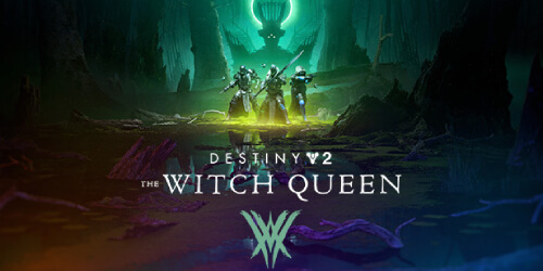 Destiny 2 | The Witch Queen